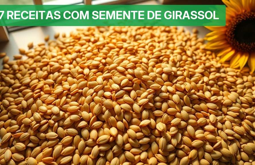 37 Receitas com Semente de Girassol [Benefícios 2026] — Nutricionando