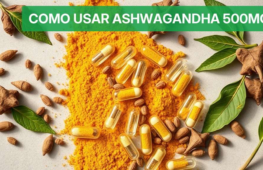 Como Usar Ashwagandha 500mg [Passo a Passo 2026] — Nutricionando
