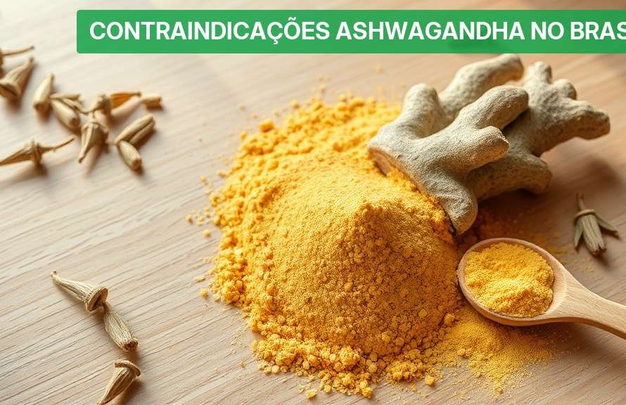 Contraindicações Ashwagandha no Brasil [Atualizado 2026] — Nutricionando