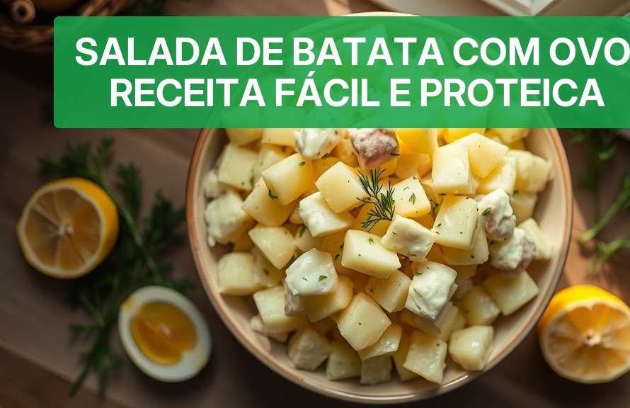 Salada de Batata com Ovo: Receita Fácil e Proteica [2026] — Nutricionando